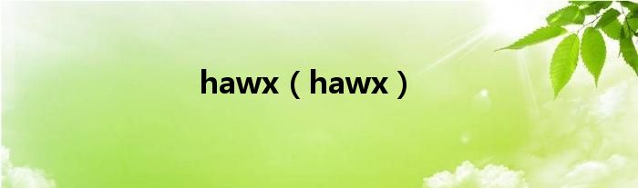 hawx(hawx)